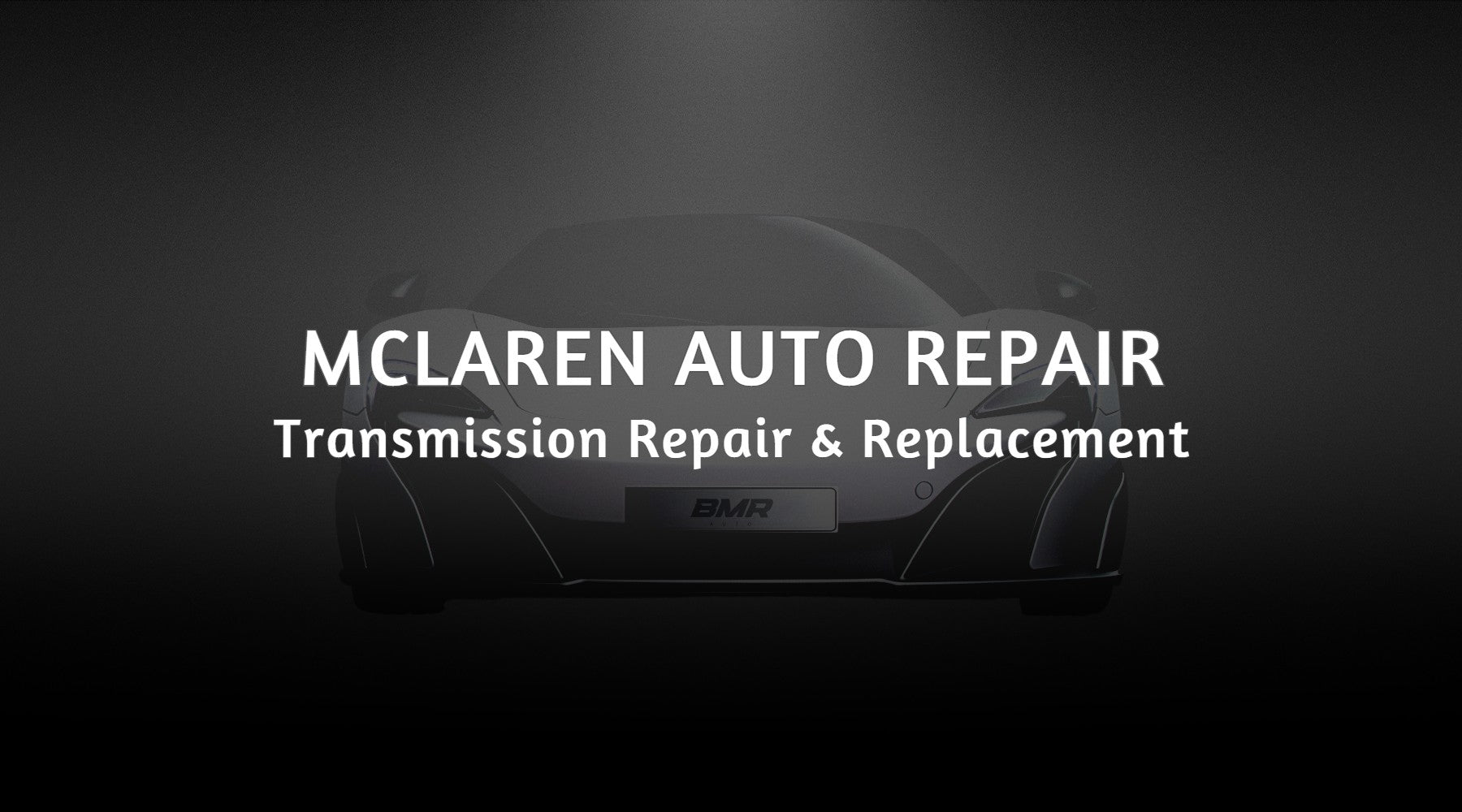 McLaren Transmission Repair and Replacement near Miami, FL